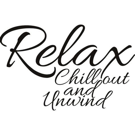 Relax And Unwind Quotes. QuotesGram