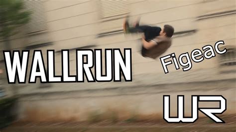 Wall Run - Parkour & Freerunning - Figeac - YouTube