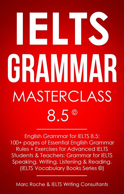 Buy IELTS Grammar Masterclass 8.5 © English Grammar for IELTS 8.5: 100+ pages of Essential ...