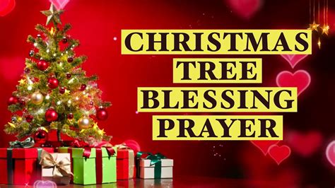 A Christmas Tree Blessing Prayer - YouTube