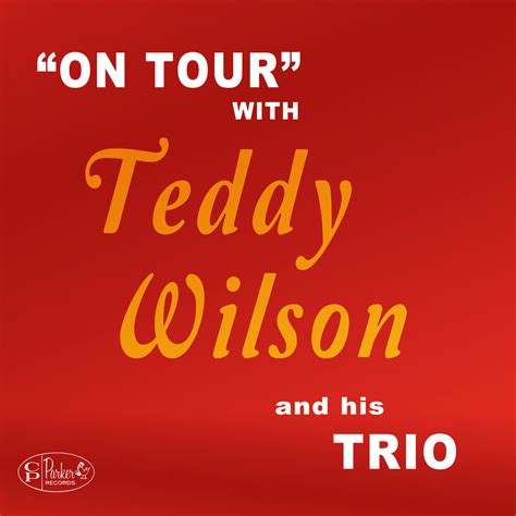 Teddy Wilson Trio, On Tour With Teddy Wilson and His Trio in High ...