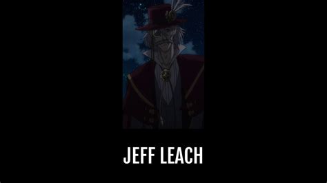 Jeff LEACH | Anime-Planet