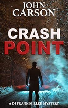 CRASH POINT (DI Frank Miller series Book 1) - Kindle edition by John ...