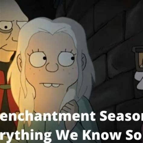 Disenchantment Season 5: Everything We Know So Far - Unleashing The Latest In Entertainment