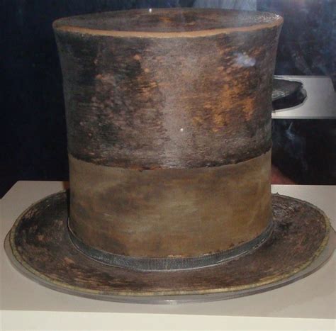 Top hat worn by Abraham Lincoln the night he was shot. Now on display ...