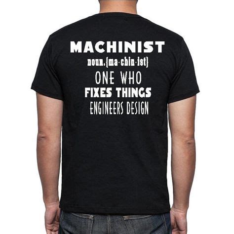 23 Machinist quotes of humor and wisdom ideas | machinist, humour and ...