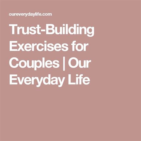 Trust-Building Exercises for Couples | Our Everyday Life | Exercise for kids, Trust exercises ...