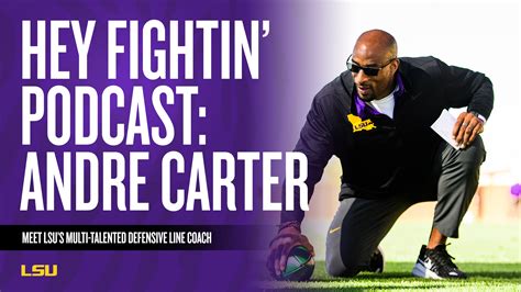 Hey Fightin’ Podcast: Andre Carter – LSU