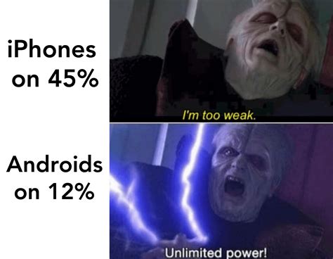 iPhone is kil | /r/memes | Darth Sidious Unlimited Power | Know Your Meme