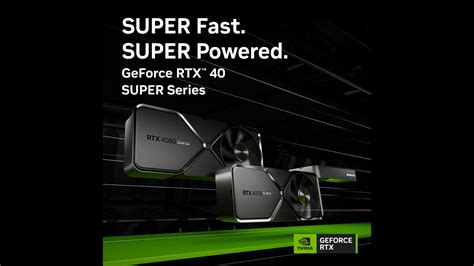 Latest Launches from NVIDIA: GeForce RTX 40 Super Series