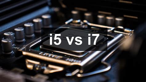 Intel Core i5 vs i7: Best CPU for Gaming in 2024?