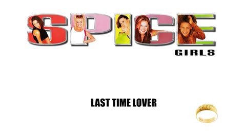 Spice Girls - Last Time Lover (Spice) (Remastered 2019) - YouTube