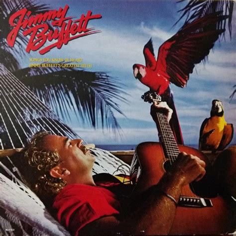 Jimmy Buffett ‎– Songs You Know By Heart - Jimmy Buffett's Greatest Hi ...