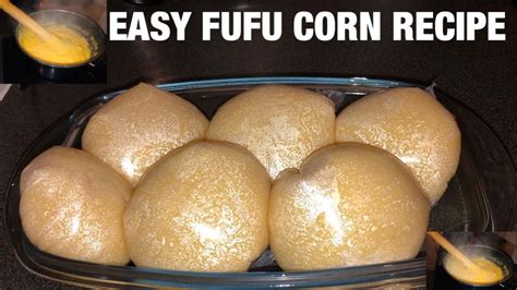 HOW TO PREPARE FUFU CORN | CAMEROONIAN FUFU CORN | SIMPLY JOECY - YouTube