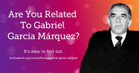 Are you related to Gabriel García Márquez?