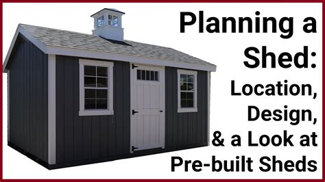 Planning a Shed: Location, Design, and a Look at Pre-Built Sheds. - YouTube