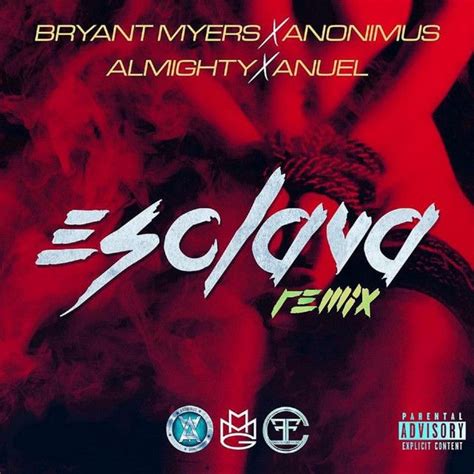 Esclava (Remix) [feat. Anonimus, Almighty & Anuel AA] in 2023 | Bryant ...