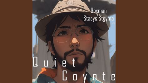 Quiet Coyote - YouTube