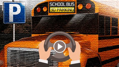 School Bus 3d Parking | 🕹️ Play School Bus 3d Parking Online On GamePix