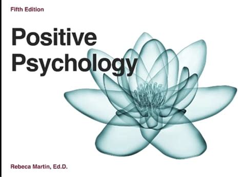 Positive Psychology: Fifth Edition by Rebecca Martin Ed.D. | Goodreads