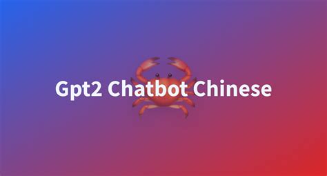 Gpt2 Chatbot Chinese - a Hugging Face Space by greyfoss