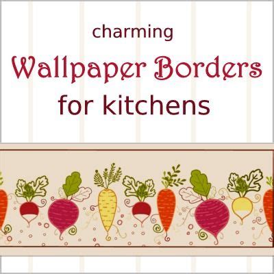 27 Wallpaper Borders for Kitchen ideas | wallpaper border kitchen ...