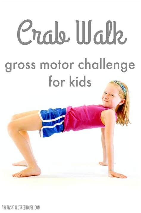 Crab Walk Gross Motor Skills Challenge - The Inspired Treehouse | Gym ...