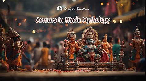 Avatars in Hindu Mythology: Incarnation and Significance