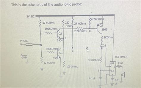 Solved This is the schematic of the audio logic probe: A | Chegg.com