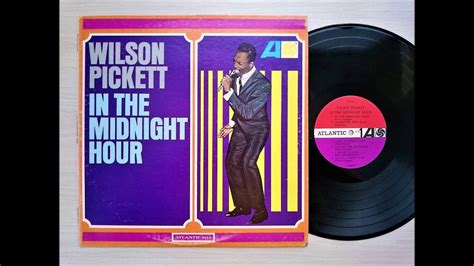 WILSON PICKETT (In The Midnight Hour) | In the midnight hour, Wilson ...