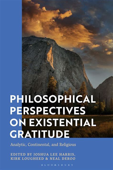 Philosophical Perspectives on Existential Gratitude: Analytic, Continental, and Religious ...