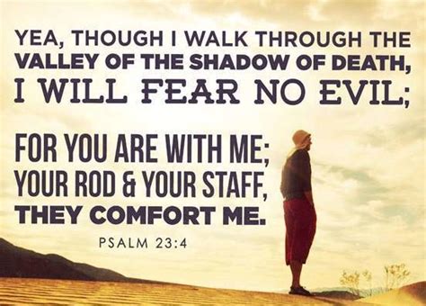 Psalm 23:4 Even though I walk through the darkest valley, I will fear ...