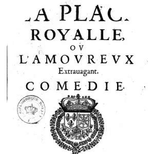 La Place royale - Play by Pierre Corneille - Whois - xwhos.com