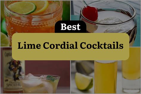 4 Lime Cordial Cocktails that Will Give You a Citrus Kick! | DineWithDrinks