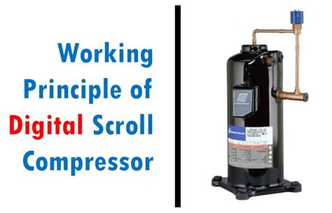 Digital Scroll Compressors- What is a Digital Scroll Compressor?