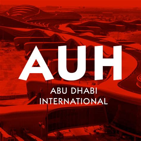 AUH Abu Dhabi International | Airport Overview and Basic Information