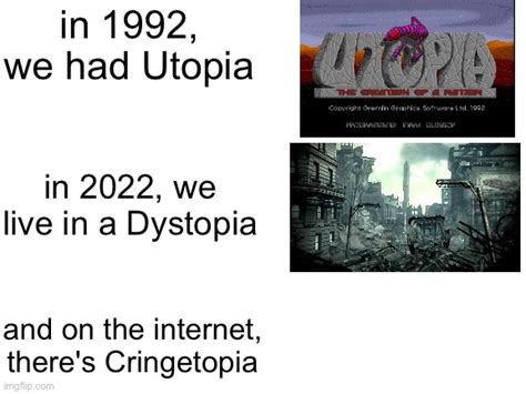 Utopia Dystopia Cringetopia Blank Template - Imgflip