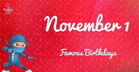 November 1 Famous Birthdays You Wish You Had Known #5