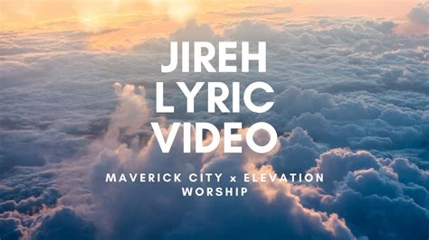 Jireh - Maverick City Music x Elevation Worship | Lyric Video - YouTube