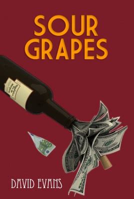 The Sour Grapes Book By David Evans, A Glimpse Into The Volatile World ...