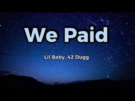 Lil Baby - We Paid (Lyrics) ft. 42 Dugg - YouTube