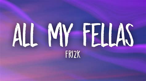 Frizk - ALL MY FELLAS (slowed/tiktok version) Chords - Chordify