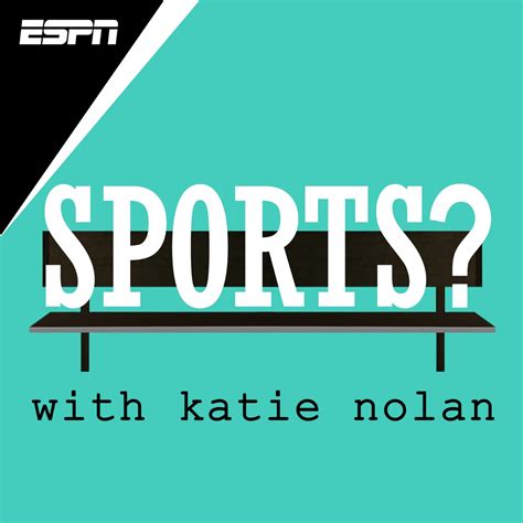 Sports? with Katie Nolan – Podcast – Podtail