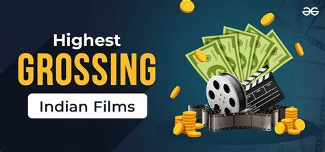 Top 10 Highest-Grossing Indian Films - GeeksforGeeks