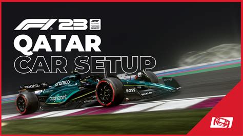 F1 23 Qatar Car Setup: Best Race Setup