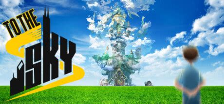 To The Sky System Requirements - Can I Run It? - PCGameBenchmark