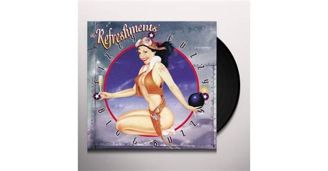 The Refreshments Fizzy Fuzzy Big And Buzzy (LP) Vinyl Record