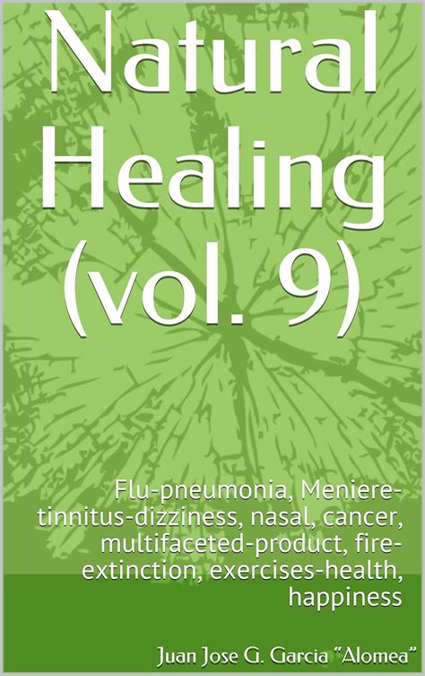 Amazon.com: Natural Healing (vol. 9): Flu-pneumonia, Meniere-tinnitus-dizziness, nasal, cancer ...