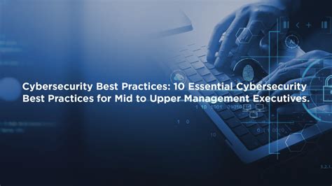 Cybersecurity Best Practices