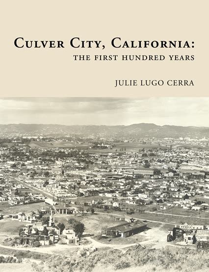 Culver City, California: The First Hundred Years – Culver City ...